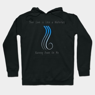 Christian Products - Your Love is Like a Waterfall - Chris Tomlin Inspired Hoodie